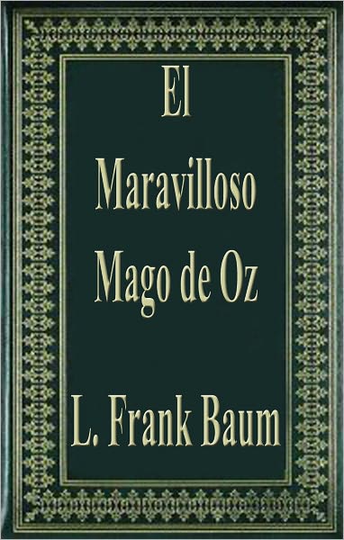 El Maravilloso Mago de Oz (The Wonderful Wizard of Oz)