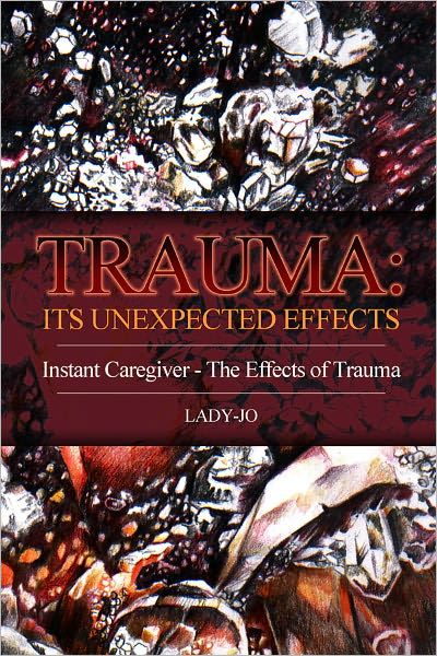 Trauma: Its Unexpected Effects