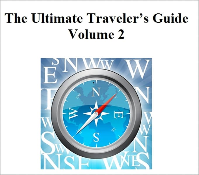 The Ultimate Traveler’s Guide Volume 2