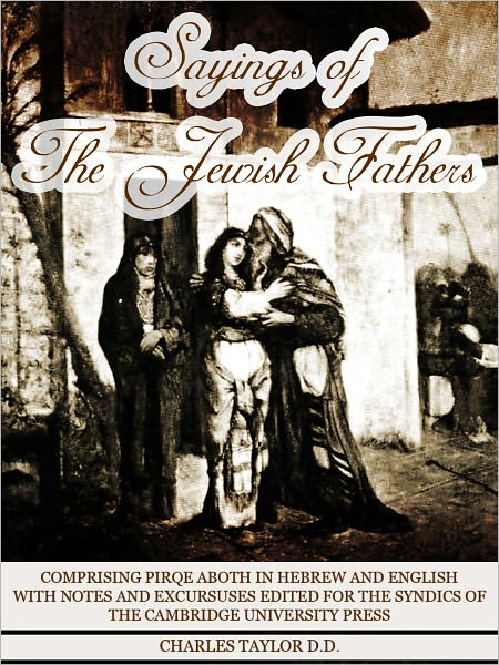 Sayings Of The Jewish Fathers Pirqe Aboth