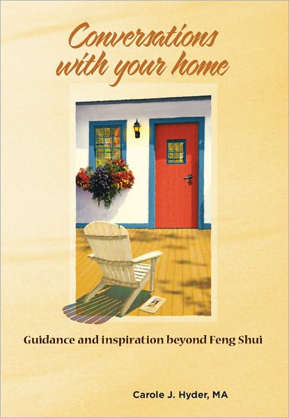 Conversations With Your Home: Guidance and inspiration beyond Feng Shui