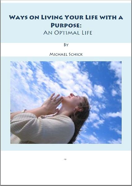 Ways on Living Your Life with a Purpose: An Optimal Life