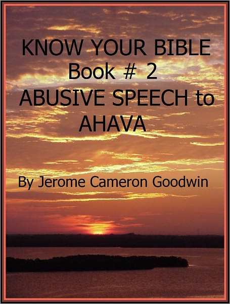 ABUSIVE SPEECH to AHAVA - Book 2 - Know Your Bible