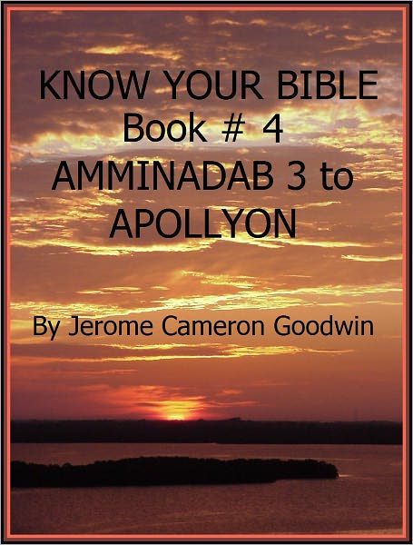 AMMINADAB 3 to APOLLYON - Book 4 - Know Your Bible