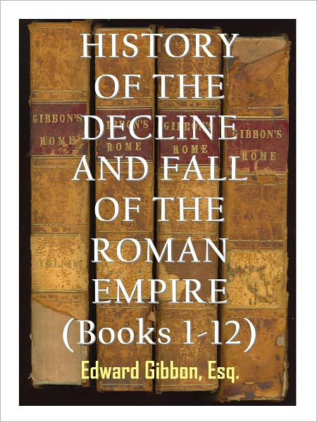 The History of the Decline and Fall of the Roman Empire