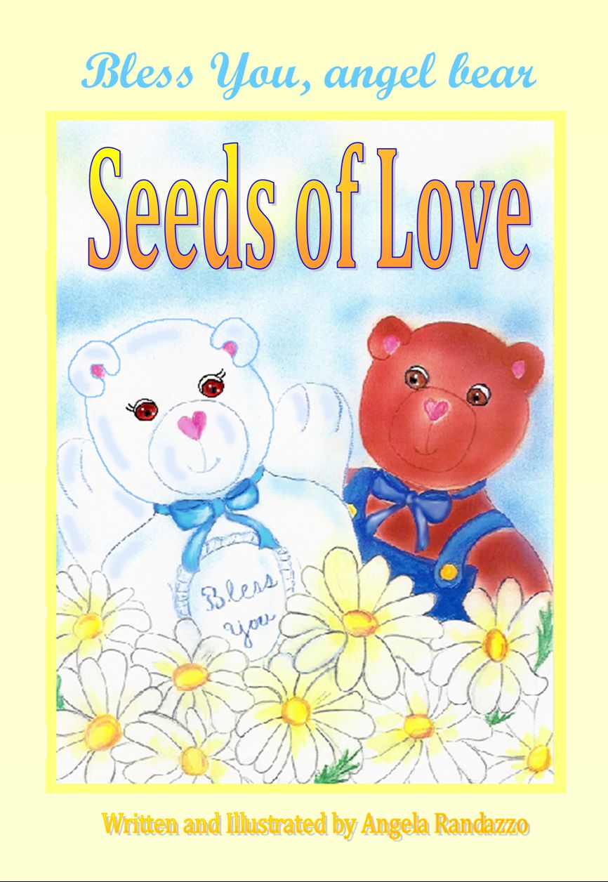 Bless You, angel bear - Seeds of Love