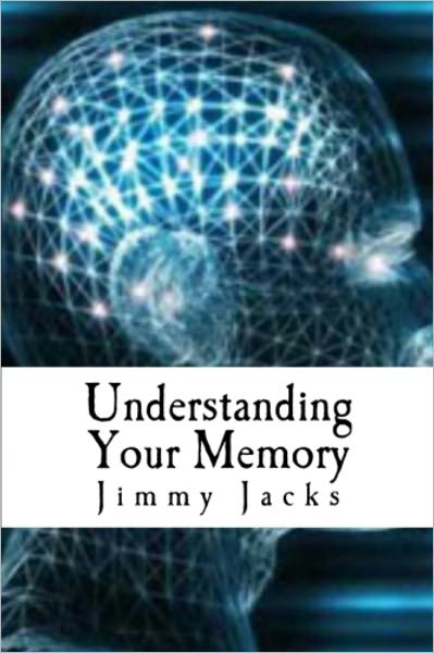 Understanding Your Memory