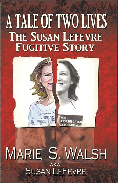 A Tale of Two Lives The Susan Lefevre Fugitive Story