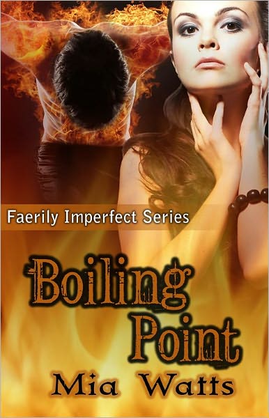 Boiling Point [Faerily Imperfect Series Paranormal Erotic Romance]
