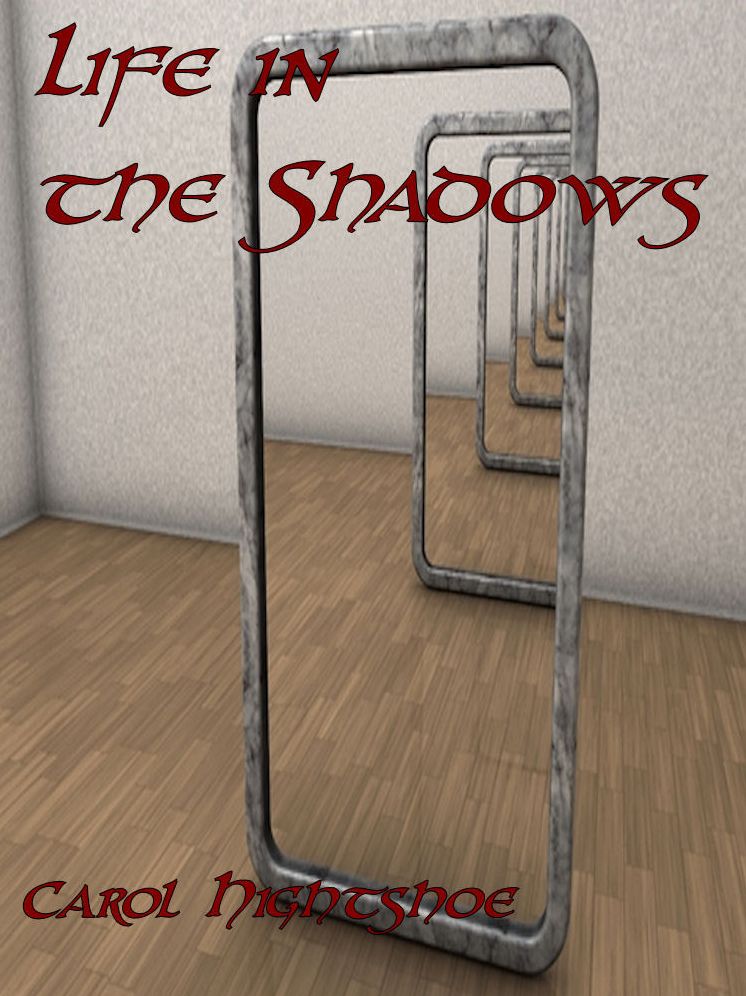 Life in the Shadows