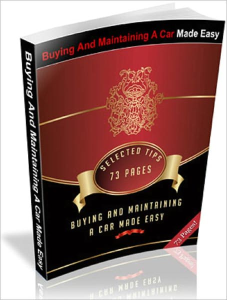 Buying and Maintaining A Car Made Easy