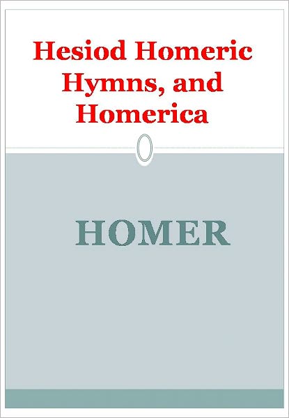 Hesiod Homeric Hymns, and Homerica