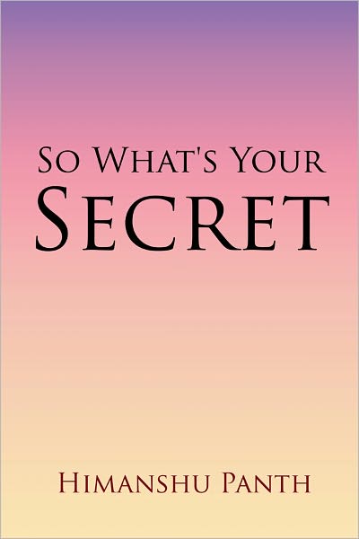 So What's Your Secret