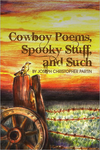 Cowboy Poems, Spooky Stuff, and Such