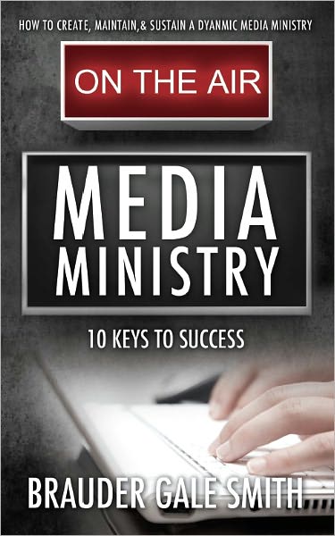 Media Ministry: 10 Keys to Success