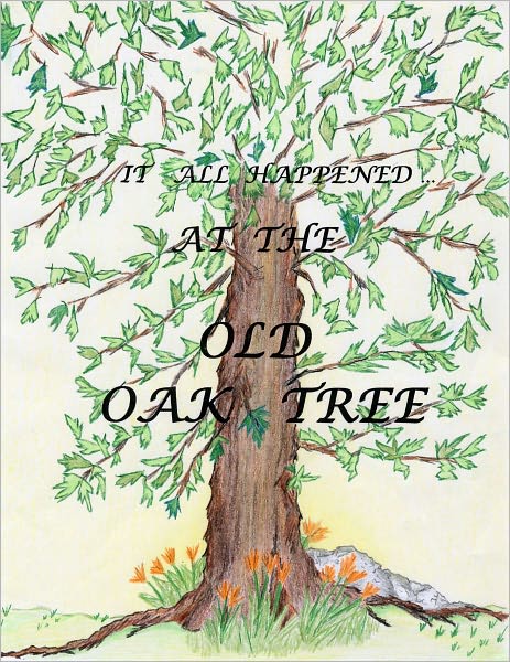 It All Happened...At The Old Oak Tree