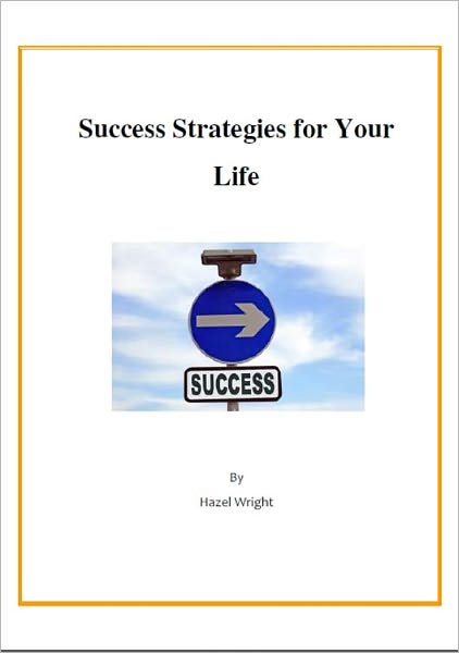 Success Strategies for Your Life