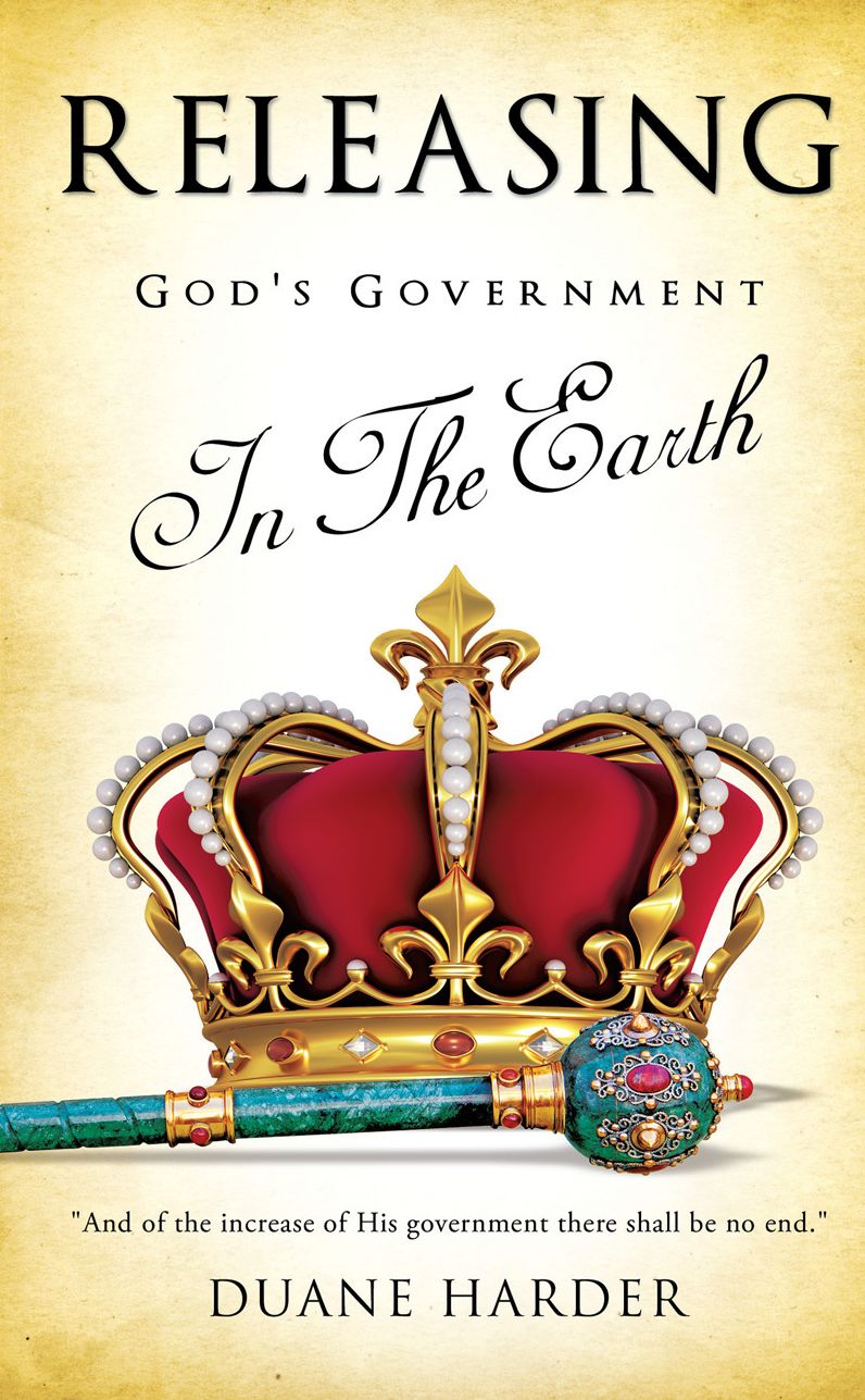 Releasing God's Government In The Earth