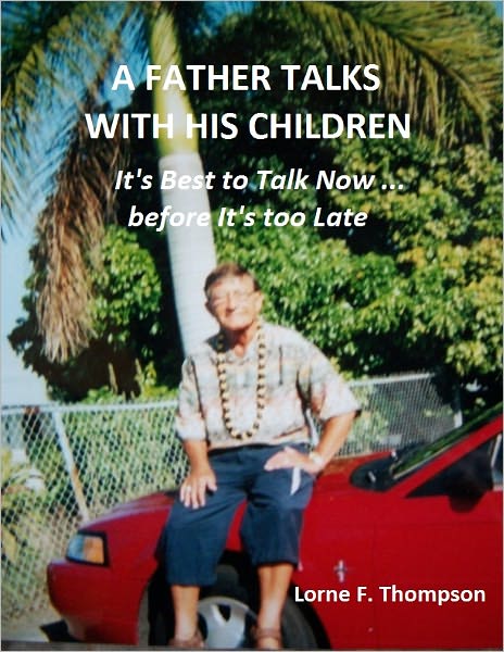 A Father Talks with His Children --It's Best to Talk Now Than too Late