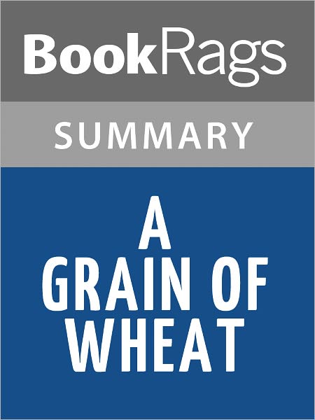 A Grain of Wheat by Ngugi wa Thiong'o l Summary & Study Guide