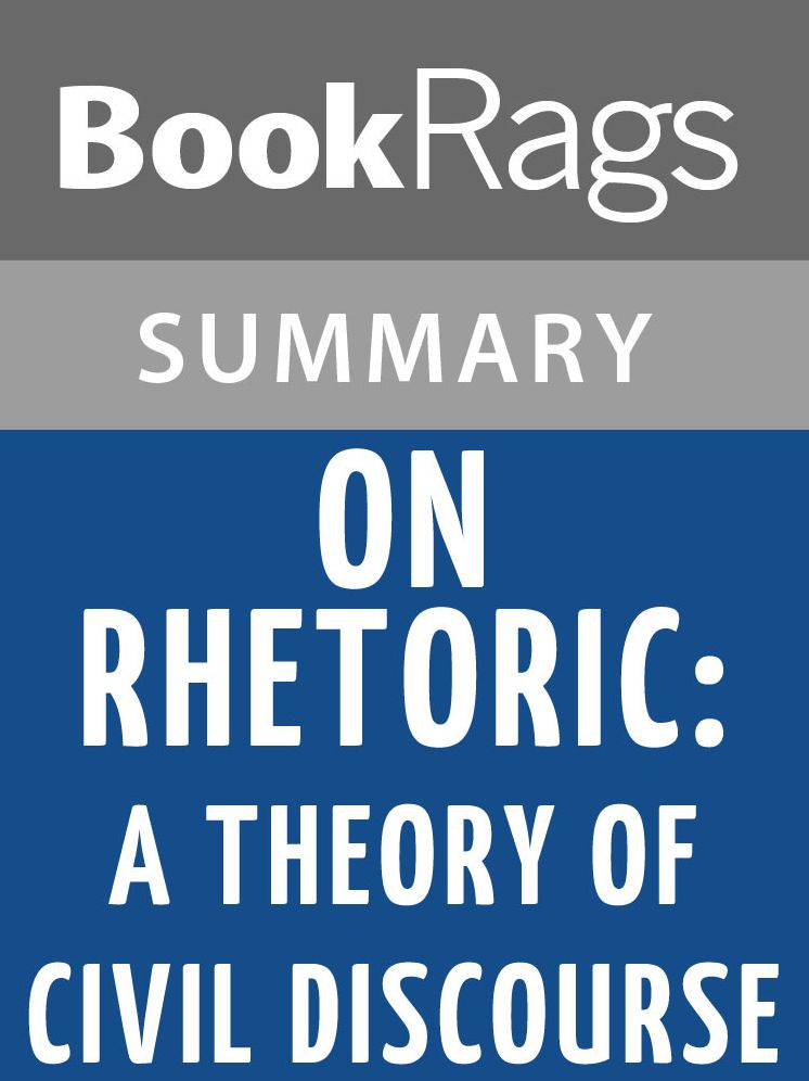On Rhetoric: A Theory of Civic Discourse by Aristotle l Summary & Study Guide