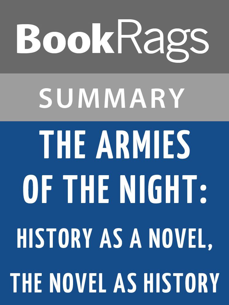 The Armies of the Night: History as a Novel, the Novel as History by Norman Mailer l Summary & Study Guide