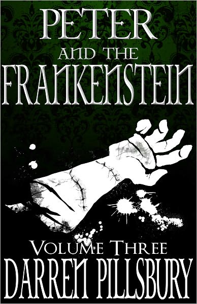 Peter and the Frankenstein: Peter and the Monsters, Volume Three