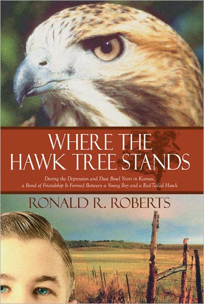 "Where the Hawk Tree Stands: During the Depression and Dust Bowl Years in