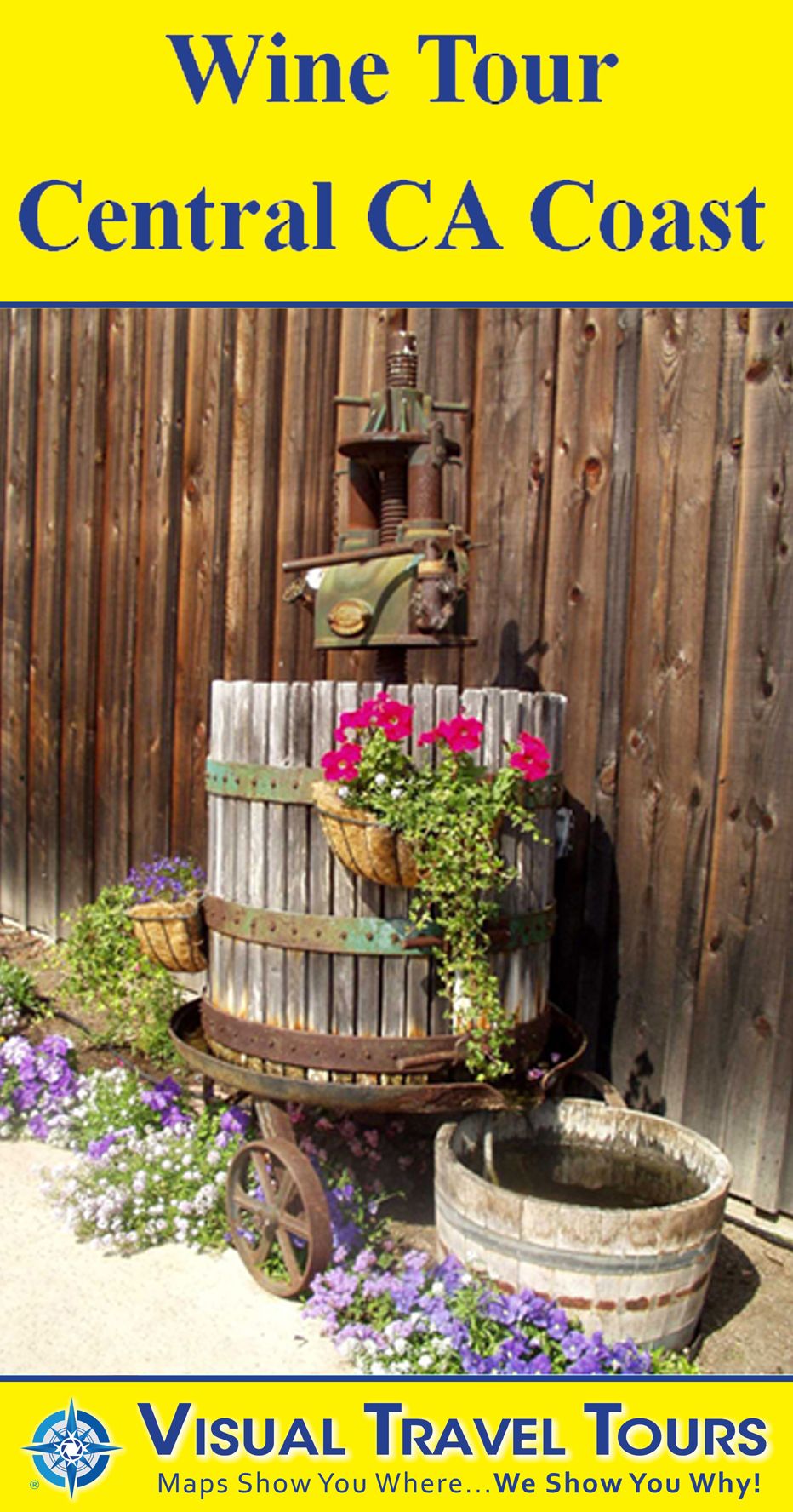 WINE TOUR, CENTRAL CA COAST - A Self-guided Pictorial Walking/Driving Tour
