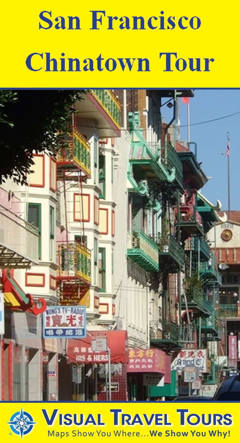 SAN FRANCISCO'S CHINATOWN TOUR - A Self-guided Pictorial Walking Tour