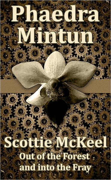 Scottie McKeel in Out of the Forest and into the Fray