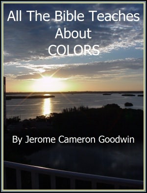 COLORS- All The Bible Teaches About