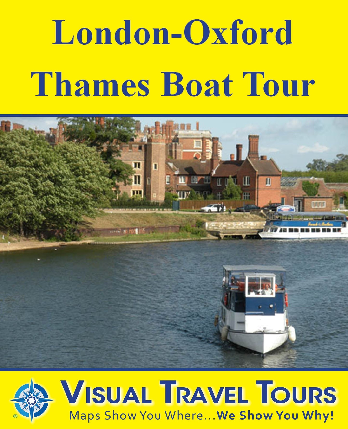 LONDON-OXFORD THAMES BOAT TOUR - A Self-guided Pictorial small-boat sightseeing Tour