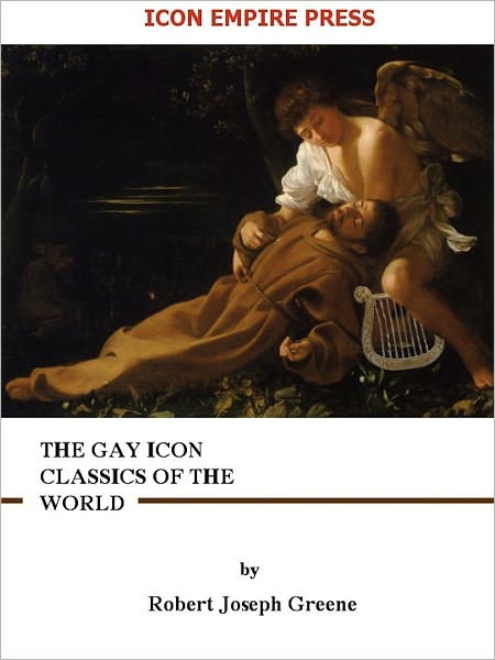 The Gay Icon Classics Of The World (for NOOKbook)