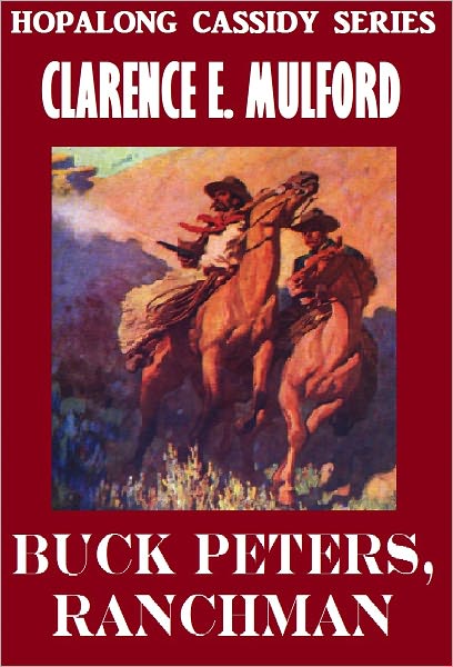 BUCK PETERS RANCHMAN (Hopalong Cassidy Series # 5 ) Western Novels comparable to Louis L'amour westerns