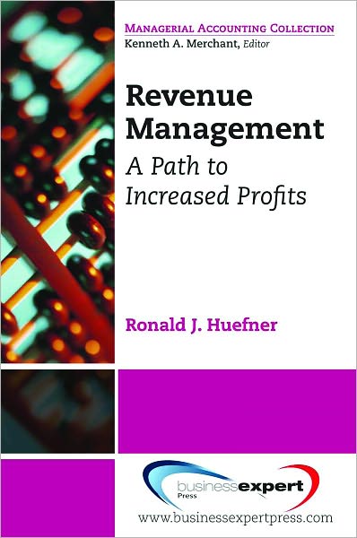 Revenue Management: A Path to Increased Profits