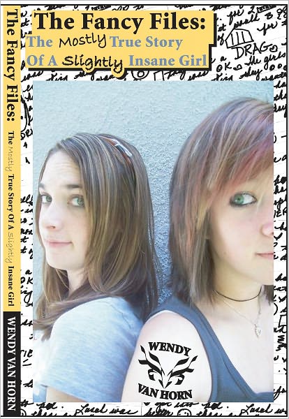 The Fancy Files: The Mostly True Story of a Slightly Insane Girl
