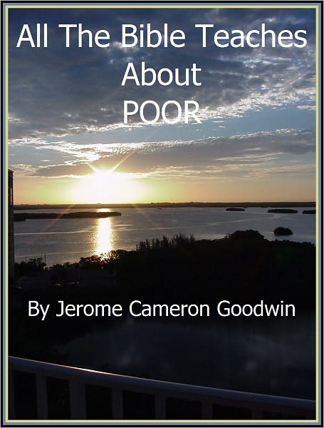 POOR - All The Bible Teaches About