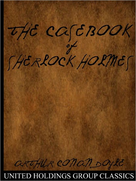The Casebook of Sherlock Holmes