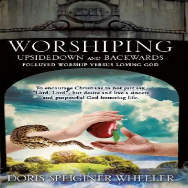 WORSHIPING UPSIDEDOWN AND BACKWARDS