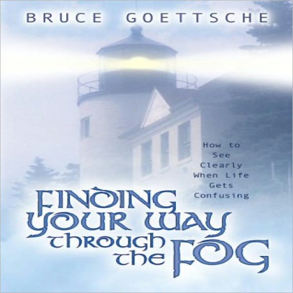 Finding Your Way Through the Fog