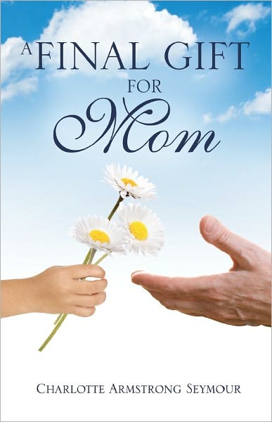 A Final Gift For Mom