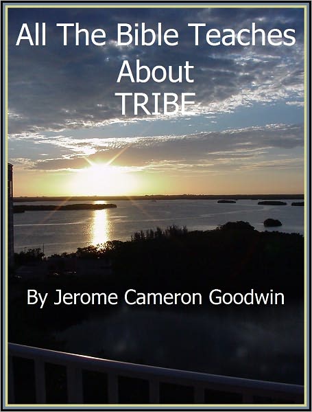 TRIBE - All The Bible Teaches About