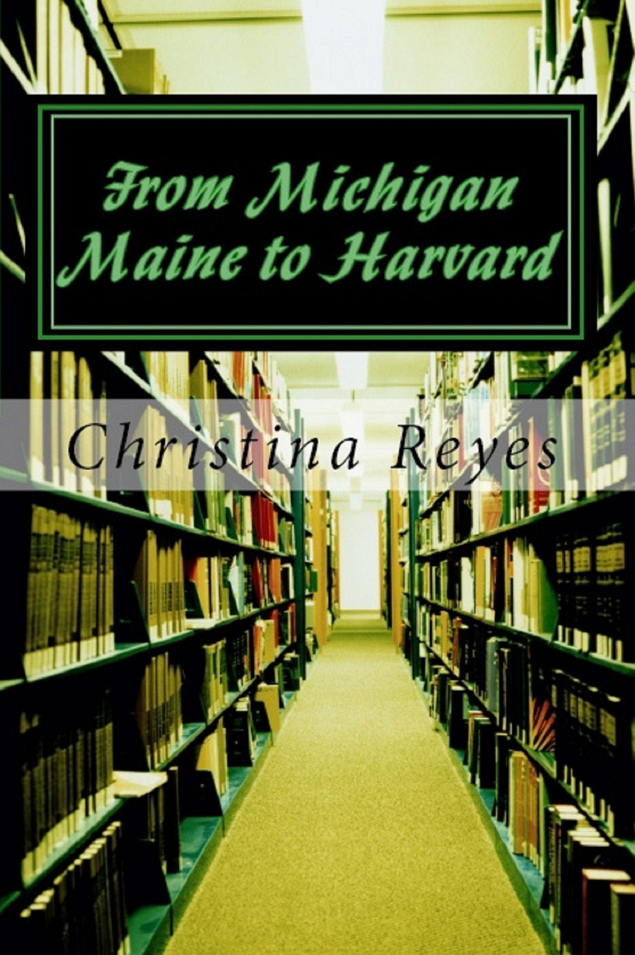 From Michigan Maine to Harvard