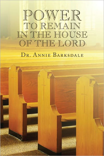Power to Remain in the House of the Lord
