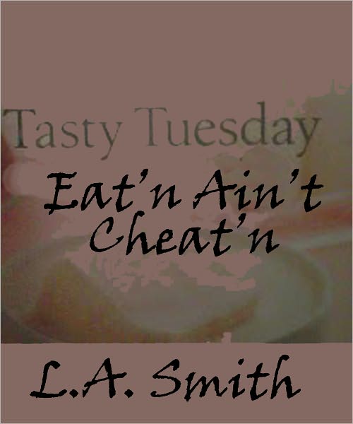 Eat'n Ain't Cheat'n (A Short Tale)