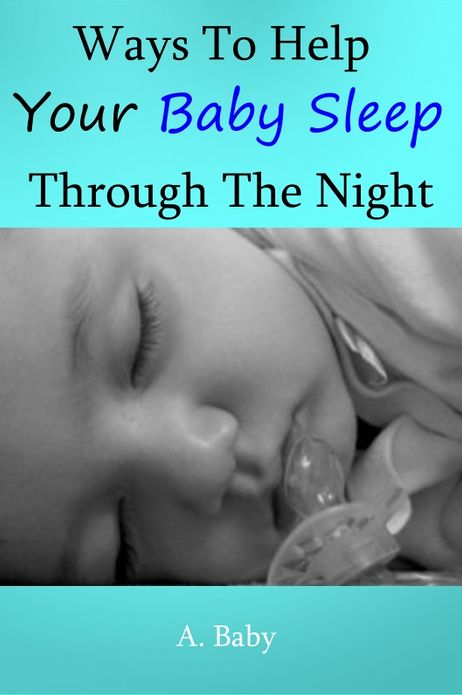 Ways to Help Your Baby Sleep Through the Night