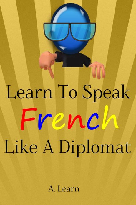 Learn to Speak French like a Diplomat