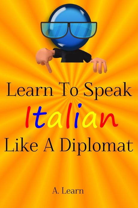 Learn to Speak Italian like a Diplomat