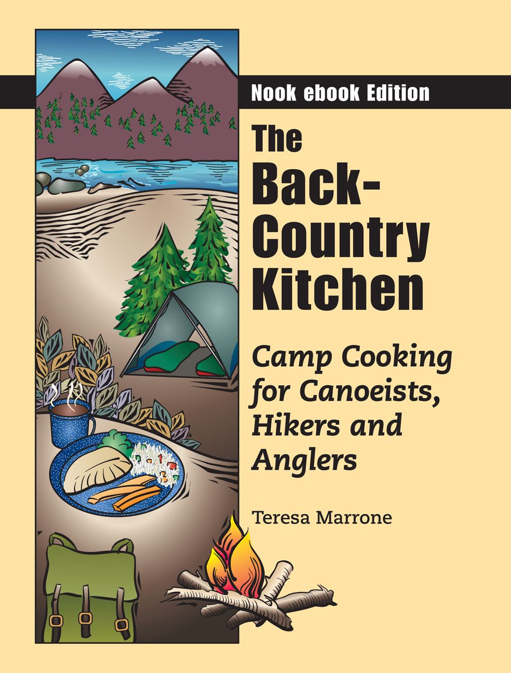 The Back-Country Kitchen: Camp Cooking for Canoeists, Hikers and Anglers